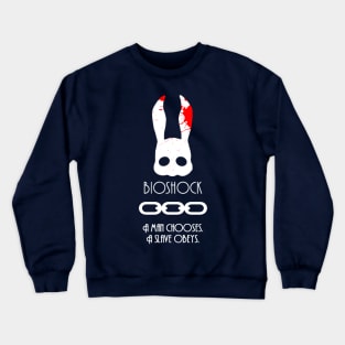 A man chooses a slave obeys Crewneck Sweatshirt